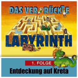 Das Buch “Das ver-rückte Labyrinth, Folge 1: Entdeckung auf Kreta – Hans-Joachim Herwald” online hören