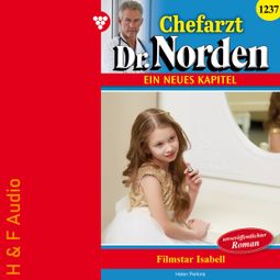 Das Buch “Filmstar Isabelle - Chefarzt Dr. Norden, Band 1237 (ungekürzt) – Helen Perkins” online hören
