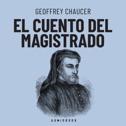 Das Buch “El cuento del magistrado (Completo) – Geoffrey Chaucer” online hören