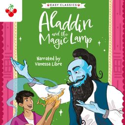 Das Buch “Arabian Nights: Aladdin and the Magic Lamp - The Arabian Nights Children's Collection (Easy Classics) (Unabridged) – Kellie Jones” online hören