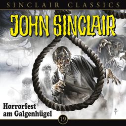 Das Buch “John Sinclair - Classics, Folge 19: Horrorfest am Galgenhügel – Jason Dark” online hören
