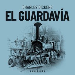 Das Buch “El guardavía (Completo) – Charles Dickens” online hören