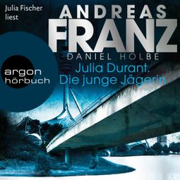 Das Buch “Die junge Jägerin - Julia Durant ermittelt, Band 21 (Gekürzt) – Andreas Franz, Daniel Holbe” online hören