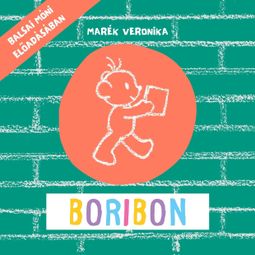 Das Buch “Boribon - Balsai Móni előadásában (Ungekürzt) – Marék Veronika” online hören