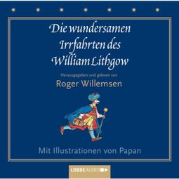 Das Buch “Die wundersamen Irrfahrten des William Lithgow – William Lithgow” online hören