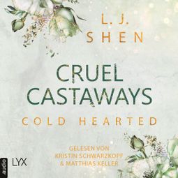 Das Buch “Cold-Hearted - Cruel Castaways, Teil 3 (Ungekürzt) – L. J. Shen” online hören