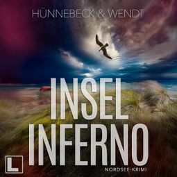 Das Buch “Inselinferno - Jule und Leander, Band 4 (ungekürzt) – Marcus Hünnebeck, Kirsten Wendt” online hören