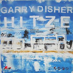 Das Buch “Hitze: Ein Wyatt-Roman (Ungekürzt) – Garry Disher” online hören