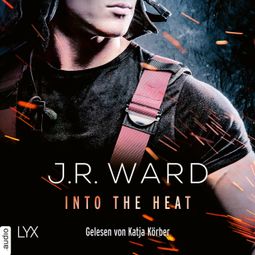Das Buch “Into the Heat (Ungekürzt) – J. R. Ward” online hören