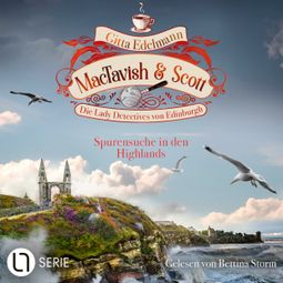 Das Buch “Spurensuche in den Highlands - MacTavish & Scott - Die Lady Detectives von Edinburgh, Folge 14 (Ungekürzt) – Gitta Edelmann” online hören