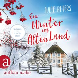 Das Buch “Ein Winter im Alten Land (Ungekürzt) – Julie Peters” online hören