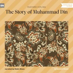 Das Buch “The Story of Muhammad Din (Unabridged) – Rudyard Kipling” online hören