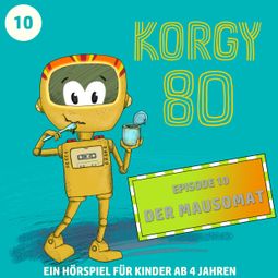 Das Buch “Korgy 80, Episode 10: Der Mausomat – Thomas Bleskin” online hören