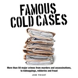 Das Buch “Famous Cold Cases (Unabridged) – John D Wright” online hören