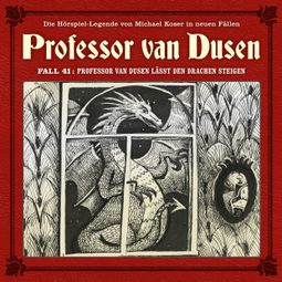 Das Buch “Professor van Dusen, Die neuen Fälle, Fall 41: Professor van Dusen lässt den Drachen steigen (ungekürzt) – Marc Freund” online hören