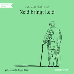 Das Buch “Neid bringt Leid (Ungekürzt) – Karl Albrecht Heise” online hören