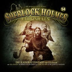 Das Buch “Sherlock Holmes Chronicles, Folge 54: Die Kaiserattentate – C. G. Grandt” online hören
