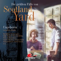 Das Buch “Die größten Fälle von Scotland Yard, Folge 4: Ungeboren – Andreas Masuth” online hören