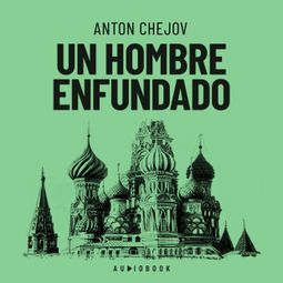 Das Buch “Un hombre enfundado (Completo) – Antón Chéjov” online hören