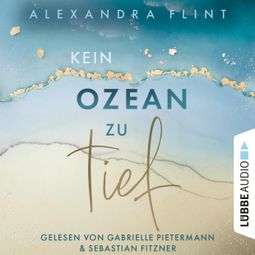 Das Buch “Kein Ozean zu tief - Tales of Sylt, Teil 3 (Ungekürzt) – Alexandra Flint” online hören