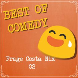 Das Buch “Best of Comedy: Frage Costa Nix, Folge 2 – Diverse Autoren” online hören