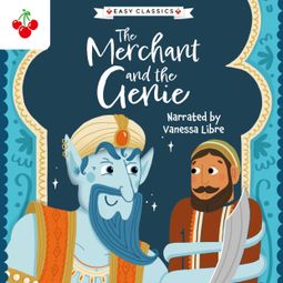 Das Buch “Arabian Nights: The Merchant and the Genie - The Arabian Nights Children's Collection (Easy Classics) (Unabridged) – Kellie Jones” online hören