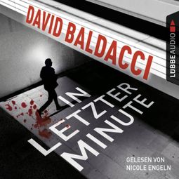 Das Buch «In letzter Minute – David Baldacci» online hören