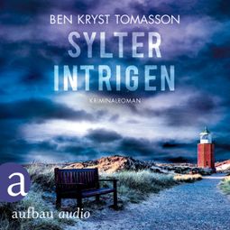 Das Buch “Sylter Intrigen - Kari Blom ermittelt undercover, Band 2 (Ungekürzt) – Ben Kryst Tomasson” online hören