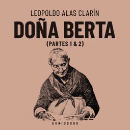 Das Buch “Doña Berta (Completo) – Leopoldo Alas Clarín” online hören