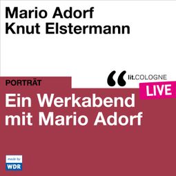Das Buch “Ein Werkabend mit Mario Adorf - lit.COLOGNE live (ungekürzt) – Mario Adorf” online hören