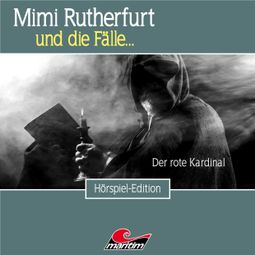 Das Buch “Mimi Rutherfurt, Folge 45: Der rote Kardinal – Thorsten Beckmann” online hören