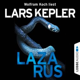 Das Buch «Lazarus - Joona Linna 7 (Gekürzt) – Lars Kepler» online hören
