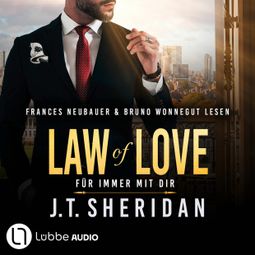 Das Buch “Law of Love - Für immer mit dir - Black & Chase, Teil 1 (Ungekürzt) – J.T. Sheridan” online hören