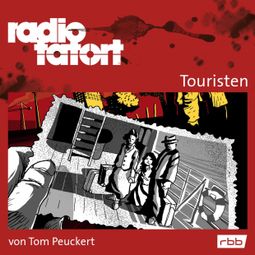 Das Buch “Radio Tatort rbb - Touristen – Tom Peuckert” online hören