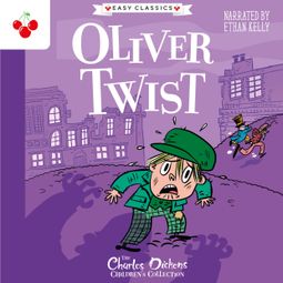 Das Buch “Oliver Twist - The Charles Dickens Children's Collection (Easy Classics) (Unabridged) – Charles Dickens” online hören