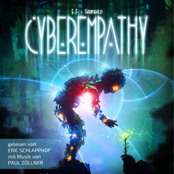 Das Buch “Cyberempathy (ungekürzt) – E.F. Von Hainwald” online hören