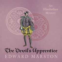 Das Buch “The Devil's Apprentice - Nicholas Bracewell, Book 11 (Unabridged) – Edward Marston” online hören