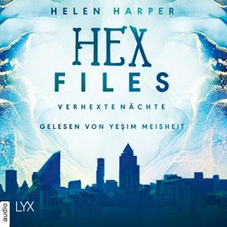 Das Buch “Verhexte Nächte - Hex Files, Band 3 (Ungekürzt) – Helen Harper” online hören