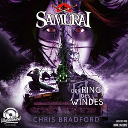 Das Buch “Der Ring des Windes - Samurai, Band 7 (Ungekürzt) – Chris Bradford” online hören