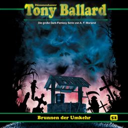 Das Buch “Tony Ballard, Folge 52: Brunnen der Umkehr – Thomas Birker” online hören