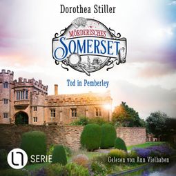 Das Buch “Tod in Pemberley - Mörderisches Somerset, Folge 4 (Ungekürzt) – Dorothea Stiller” online hören