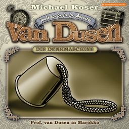 Das Buch “Professor van Dusen, Folge 47: Professor van Dusen in Marokko – Michael Koser” online hören