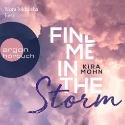 Das Buch “Find Me in the Storm - Leuchtturm-Trilogie, Band 3 (Ungekürzte Lesung) – Kira Mohn” online hören
