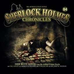 Das Buch «Sherlock Holmes Chronicles, Folge 84: Der rote Kreis – Sir Arthur Conan Doyle» online hören