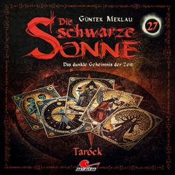 Das Buch “Die schwarze Sonne, Folge 27: Taróck – Günter Merlau” online hören