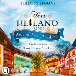 Das Buch “Herr Heiland und das entführte Christkind - Herr Heiland, Folge 15 (Ungekürzt) – Johann Simons” online hören