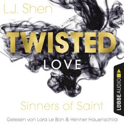 Das Buch “Twisted Love - Sinners of Saint 2 (Ungekürzt) – L. J. Shen” online hören