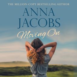 Das Buch “Moving On - From the multi-million copy bestselling author (Unabridged) – Anna Jacobs” online hören