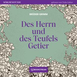 Das Buch “Des Herrn und des Teufels Getier - Märchenstunde, Folge 96 (Ungekürzt) – Brüder Grimm” online hören