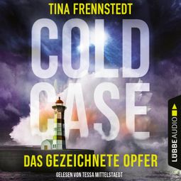 Das Buch “Das gezeichnete Opfer - Cold Case 2 (Gekürzt) – Tina Frennstedt” online hören